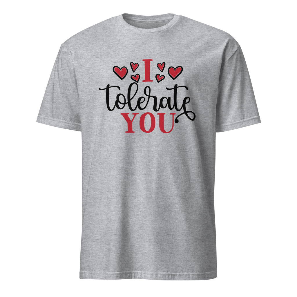 Sport Grey t-shirt with 'I Tolerate You' text and hearts on a white background