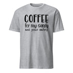 Sport Grey t-shirt with 'Coffee for my sanity and your safety' text on a white background