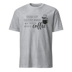 Sport Grey t-shirt with "Behind Every Successful Woman Is a Substantial Amount Of Coffee" text and graphic on a white background