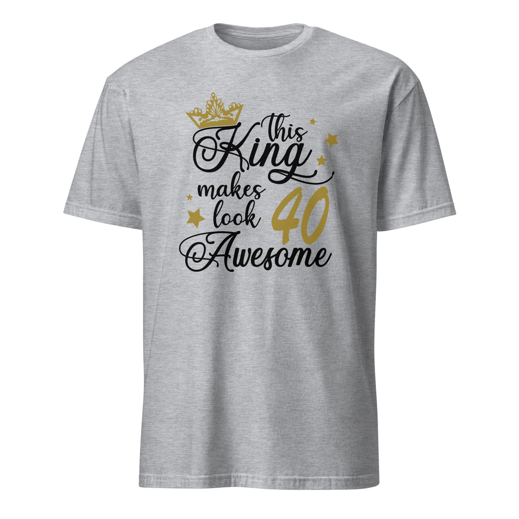 Sport Grey t-shirt with a humorous birthday message, "This King Makes 40 Look Awesome" design on a white background