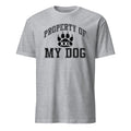 Gray t-shirt with 'Property of My Dog' text and paw print design on a white background