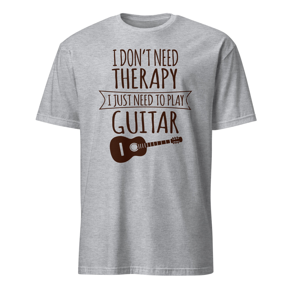 Sport Grey t-shirt with text 'I don't need therapy, I just need to play guitar' on a white background