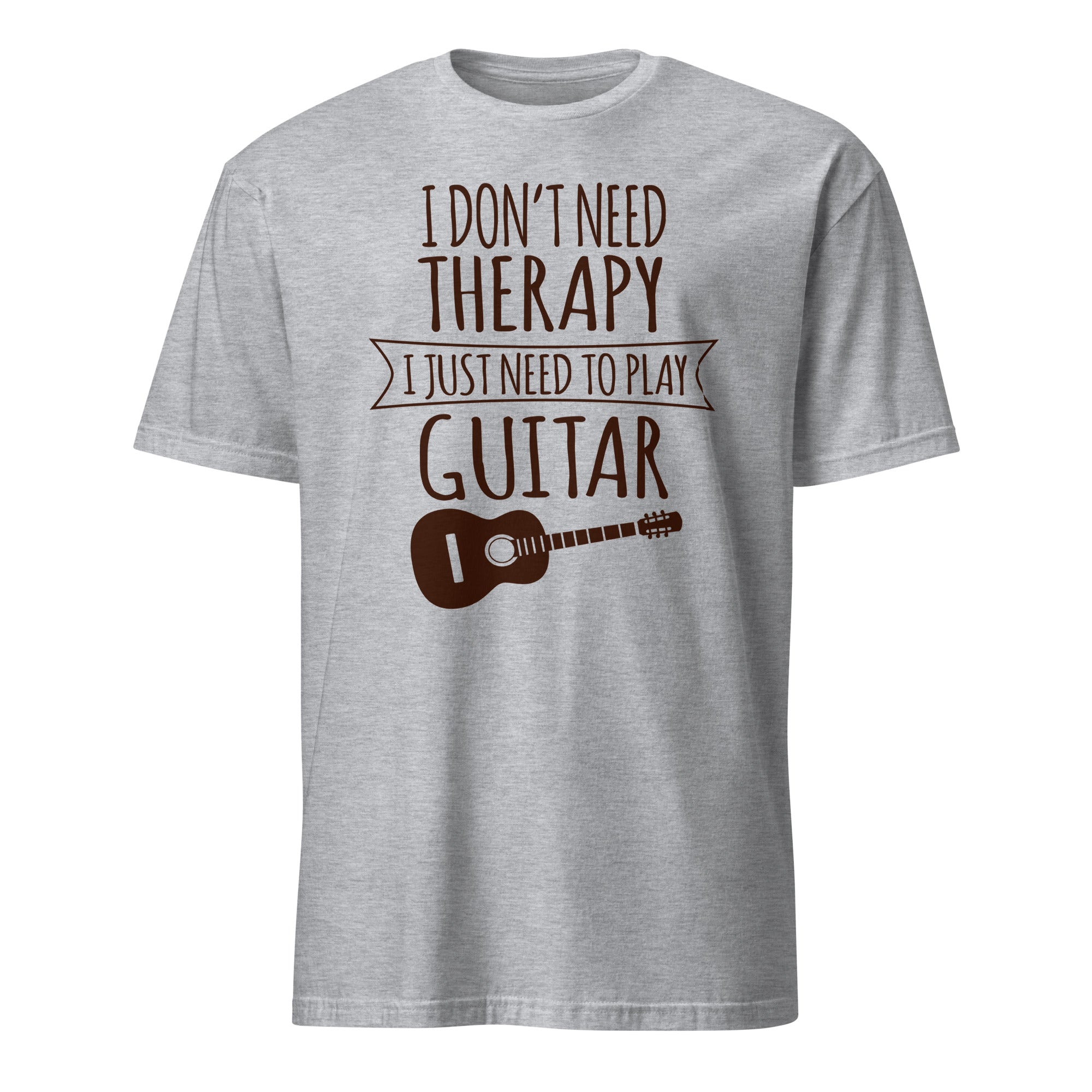 Sport Grey t-shirt with text 'I don't need therapy, I just need to play guitar' on a white background