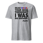 Sports Grey t-shirt with humorous text about Pluto and NASA on a white background