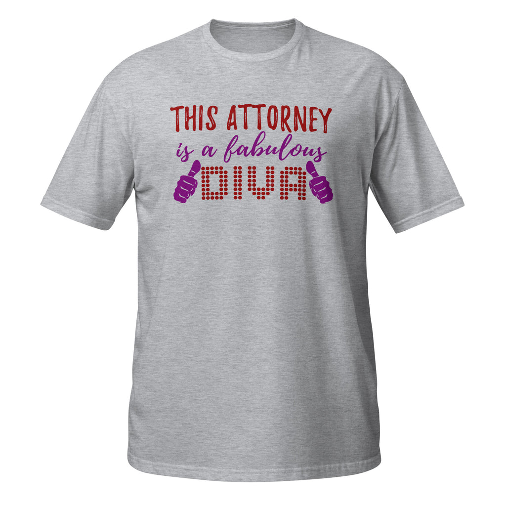 Gray t-shirt with text 'This Attorney is a fabulous DIVA' on a white background