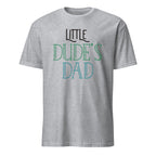 Sport Grey t-shirt with Little Dude's Dad text on a white background
