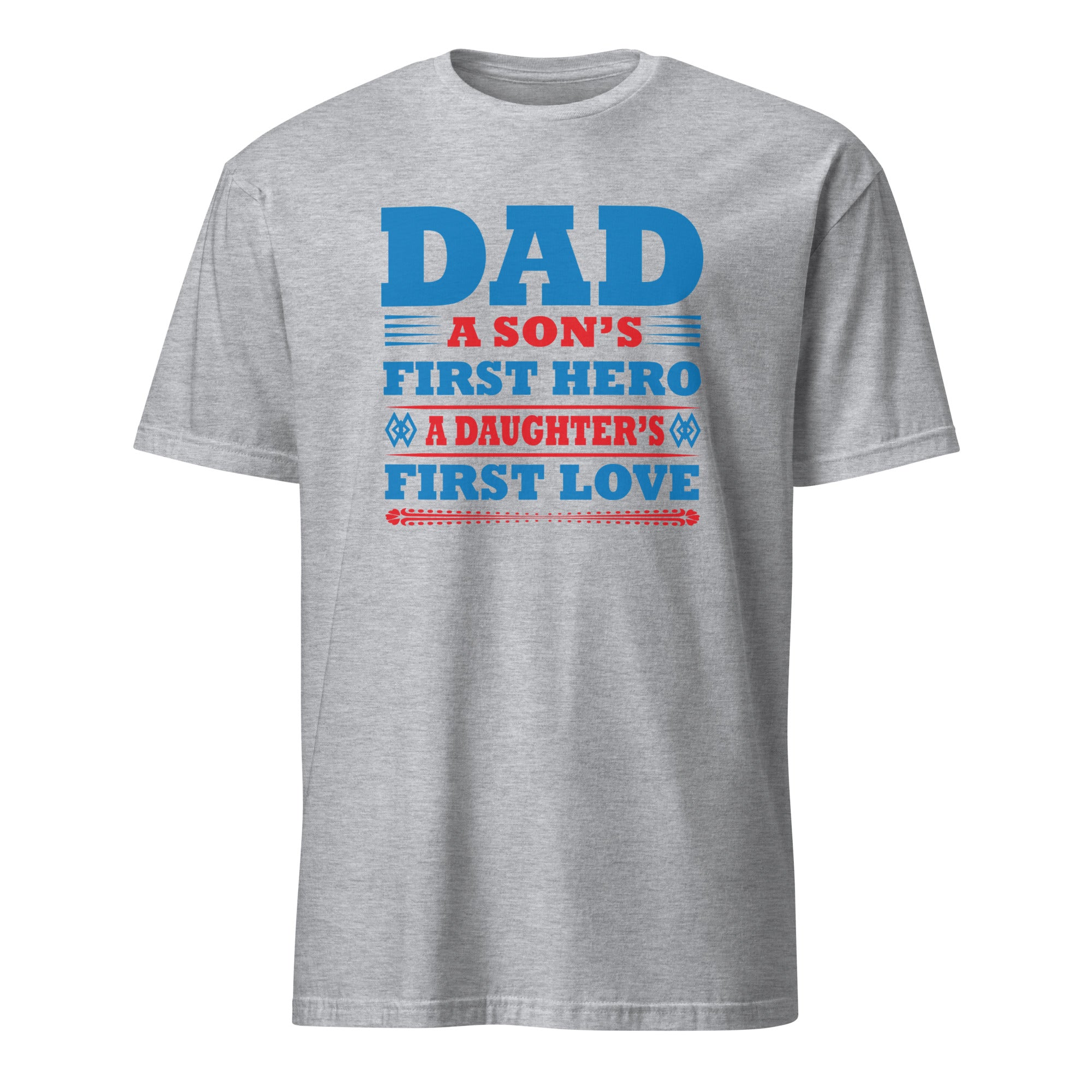 Sports Grey T-shirt with Patriotic dad quote t-shirt design reading “Dad a son’s first hero a daughter’s first love”