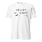 White t-shirt with humorous coffee-themed text, What Goes Best With A Cup Of Coffee? Another Cup on a white background