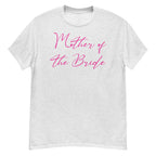 Ash t-shirt with 'Mother of the Bride' text in pink on a white background