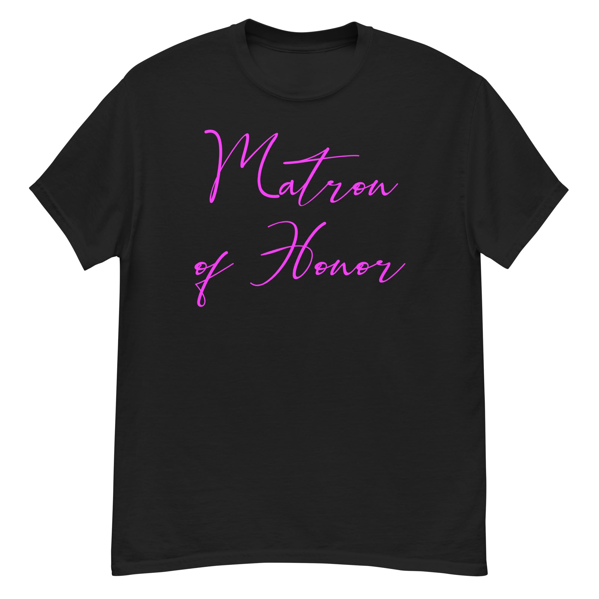 Black t-shirt with 'Matron of Honor' in pink text on a white background