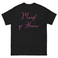 Black t-shirt with 'Maid of Honor' in pink text on a white background