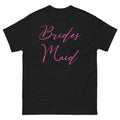 Black t-shirt with 'Brides Maid' in pink text on a white background