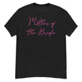 Black t-shirt with 'Mother of the Bride' text in pink on a white background