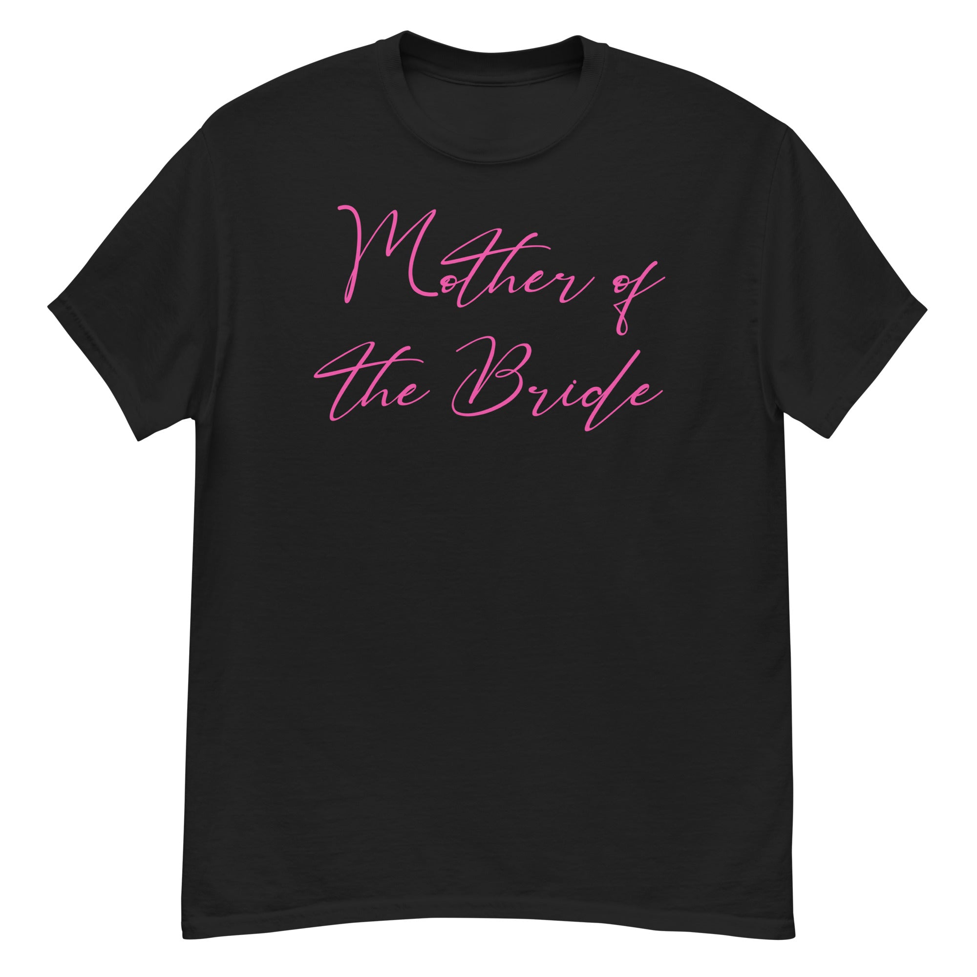 Black t-shirt with 'Mother of the Bride' text in pink on a white background
