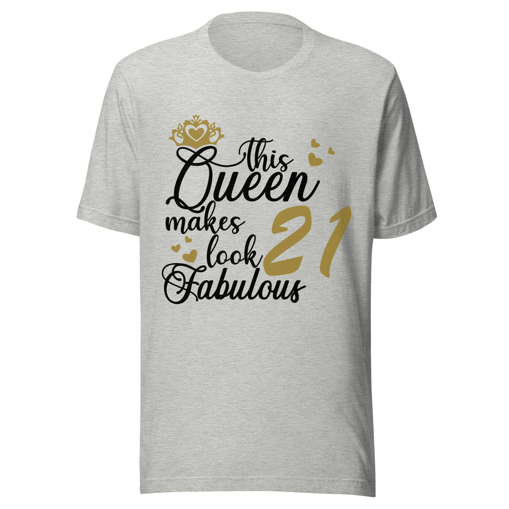 Athletic Heather t-shirt with 'This Queen makes 21 look fabulous' text design on a white background