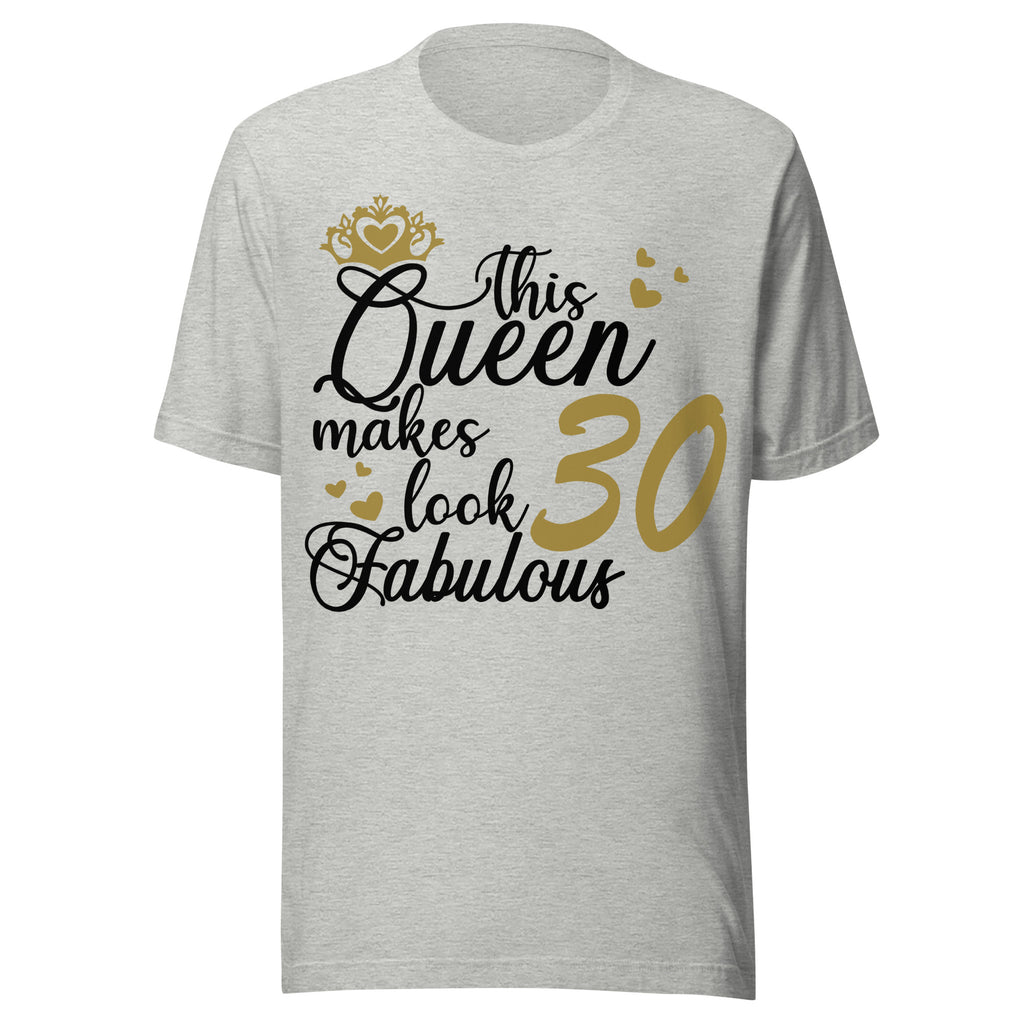 Athletic Heather t-shirt with 'This Queen makes look 30' text design on a white background