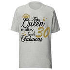 Athletic Heather t-shirt with 'This Queen makes look 30' text design on a white background