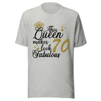 Athletic Heather t-shirt with 'This Queen makes 70 look fabulous' text on a white background