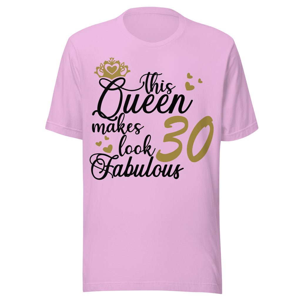 Lilac t-shirt with text 'This Queen makes look 30' on a white background
