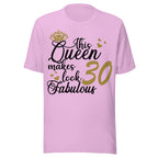 Lilac t-shirt with text 'This Queen makes look 30' on a white background